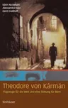 Theodore Von Kármán: Flugzeuge Für Die Welt Und Eine Stiftung Für Bern (2004)