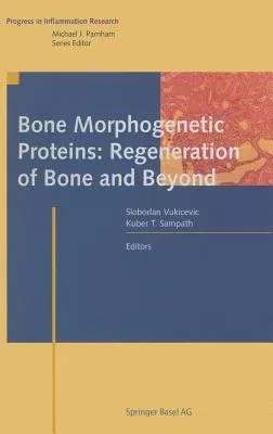 Bone Morphogenetic Proteins: Regeneration of Bone and Beyond (2004)