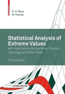 Statistical Analysis of Extreme Values: With Applications to Insurance, Finance, Hydrology and Other Fields