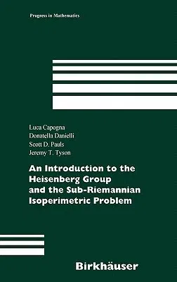 An Introduction to the Heisenberg Group and the Sub-Riemannian Isoperimetric Problem (2007)