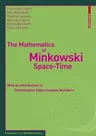 The Mathematics of Minkowski Space-Time: With an Introduction to Commutative Hypercomplex Numbers (2008)