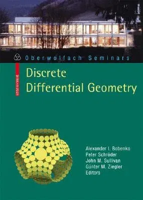 Discrete Differential Geometry (2008)