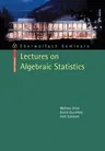 Lectures on Algebraic Statistics (2009)