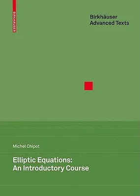 Elliptic Equations: An Introductory Course (2009)