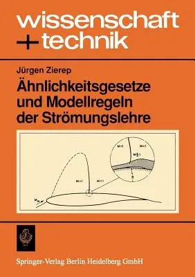 Ähnlichkeitsgesetze Und Modellregeln Der Strömungslehre (3. Uberarb. Aufl.)