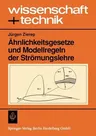 Ähnlichkeitsgesetze Und Modellregeln Der Strömungslehre (3. Uberarb. Aufl.)