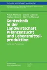 Gentechnik in Der Landwirtschaft, Pflanzenzucht Und Lebensmittelproduktion: Stand Und Perspektiven (2003)