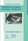 Employment Impacts of Cleaner Production (Softcover Reprint of the Original 1st 2003)