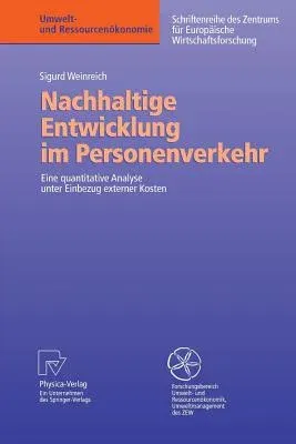 Nachhaltige Entwicklung Im Personenverkehr: Eine Quantitative Analyse Unter Einbezug Externer Kosten (2004)