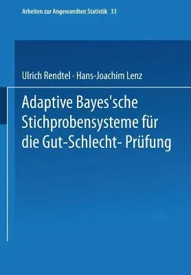 Adaptive Bayes'sche Stichprobensysteme Für Die Gut-Schlecht-Prüfung