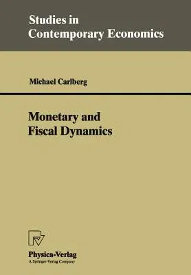 Monetary and Fiscal Dynamics (Softcover Reprint of the Original 1st 1992)