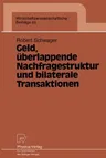 Geld, Überlappende Nachfragestruktur Und Bilaterale Transaktionen