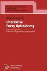 Interaktive Fuzzy Optimierung: Entwicklung Eines Entscheidungsunterstützungssystems