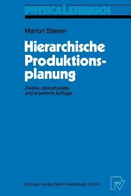 Hierarchische Produktionsplanung (Uberarb. U. Erw. Aufl.)