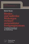 Direkte Und Indirekte Wirkungen Rechnerunterstützter Fertigungssysteme: Formalisierte Netzstrukturen Zur Darstellung Und Analyse Der Unternehmung