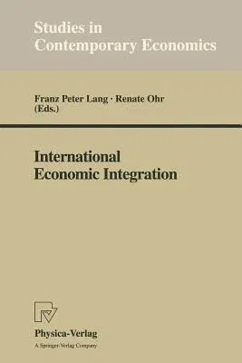 International Economic Integration (Softcover Reprint of the Original 1st 1995)