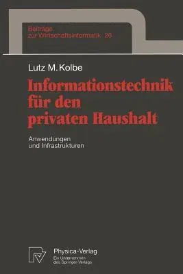 Informationstechnik Für Den Privaten Haushalt: Anwendungen Und Infrastrukturen