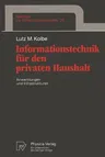 Informationstechnik Für Den Privaten Haushalt: Anwendungen Und Infrastrukturen