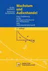 Wachstum Und Außenhandel: Eine Einführung in Die Gleichgewichtstheorie Der Wachstums- Und Außenhandelsdynamik