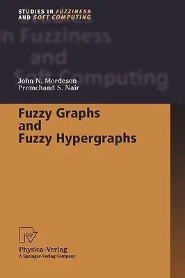 Fuzzy Graphs and Fuzzy Hypergraphs (2000)