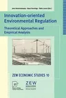 Innovation-Oriented Environmental Regulation: Theoretical Approaches and Empirical Analysis (2000)