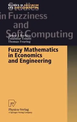 Fuzzy Mathematics in Economics and Engineering (2002)