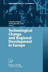 Technological Change and Regional Development in Europe (Softcover Reprint of the Original 1st 2002)