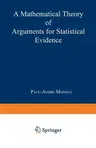 A Mathematical Theory of Arguments for Statistical Evidence