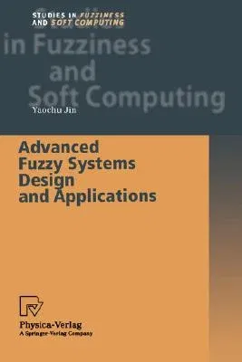 Advanced Fuzzy Systems Design and Applications (2003)