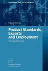 Product Standards, Exports and Employment: An Analytical Study (2005)