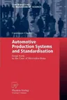 Automotive Production Systems and Standardisation: From Ford to the Case of Mercedes-Benz (2005)