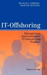 It-Offshoring: Management Internationaler It-Outsourcing-Projekte (2006)