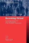 Becoming Virtual: Knowledge Management and Transformation of the Distributed Organization (2008)