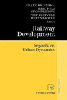 Railway Development: Impacts on Urban Dynamics (2008)