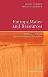 Entropy, Water and Resources: An Essay in Natural Sciences-Consistent Economics (2010)