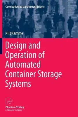 Design and Operation of Automated Container Storage Systems (2013)