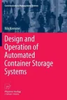 Design and Operation of Automated Container Storage Systems (2013)