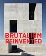 Brutalism Reinvented