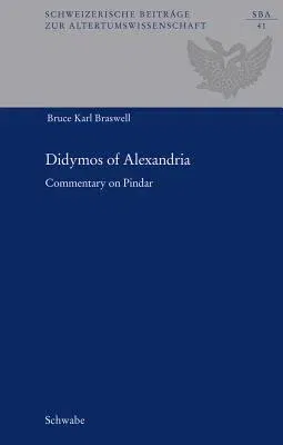 Didymos of Alexandria: Commentary on Pindar (2., Korrigierter Nachdruck)