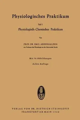 Physiologisches Praktikum: Teil I Physiologisch-Chemisches Praktikum (8. Aufl.)