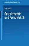 Gestalttheorie Und Fachdidaktik (1977)