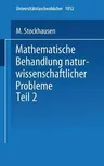 Mathematische Behandlung Naturwissenschaftlicher Probleme: Teil 2 Differential- Und Integralrechnung Eine Einführung Für Chemiker Und Andere Naturwiss