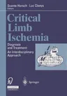 Critical Limb Ischemia: Diagnosis and Treatment: An Interdisciplinary Approach (Softcover Reprint of the Original 1st 1995)