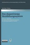 Das Dopaminerge Verstärkungssystem: Funktion, Interaktion Mit Anderen Neurotransmittersystemen Und Psychopathologische Korrelate (2000)