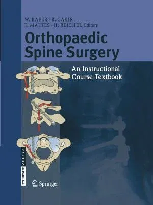 Orthopaedic Spine Surgery: - An Instructional Course Textbook (2008)