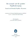 Die Normale Und Die Gestörte Pupillenbewegung / Normal and Disturbed Pupillary Movements: Symposion Der Deutschen Ophthalmologischen Gesellschaft Vom 10.