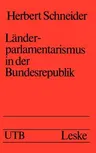 Länderparlamentarismus in Der Bundesrepublik (1979)