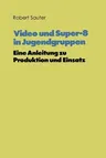 Video Und Super-8 in Jugendgruppen (1980)