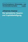 Die Betriebliche Gewinn- Und Kapitalbeteiligung: ALS Grundlage Einer Vermögenspolitischen Lösung. Dargestellt Am Beispiel Des Pieroth-Modells (1984)