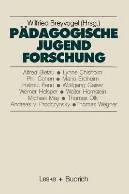 Pädagogische Jugendforschung: Erkenntnisse Und Perspektiven (1989)